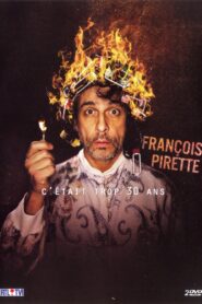 François Pirette – C’était trop 30 ans ! 2014 on netflix