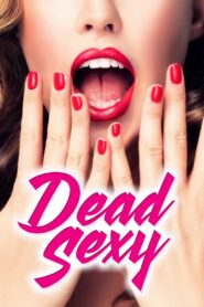 Dead Sexy 2018 on netflix