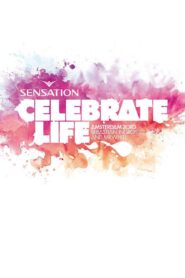 Sensation Celebrate Life Amsterdam 2010 2010 on netflix
