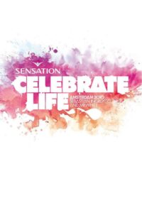 Sensation Celebrate Life Amsterdam 2010 2010 on netflix