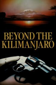 Beyond Kilimanjaro, Across the River of Blood 1990 on netflix