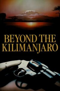 Beyond Kilimanjaro, Across the River of Blood 1990 on netflix