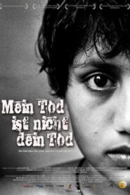 Mein Tod ist nicht dein Tod 2007 on netflix