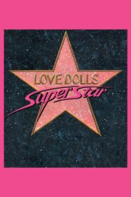 Lovedolls Superstar 1986 on netflix