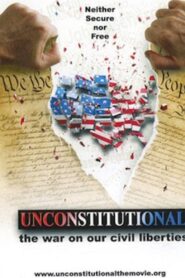 Unconstitutional: The War On Our Civil Liberties 2004 on netflix