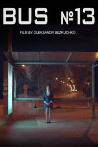 The Bus No 13 2019 on netflix