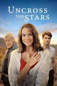 Uncross the Stars 2008 on netflix