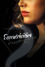 Eccentricities of a Blonde-Haired Girl 2009 on netflix