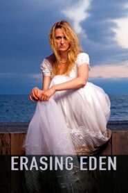 Erasing Eden 2016 on netflix