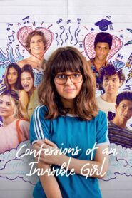 Confessions of an Invisible Girl 2021 on netflix