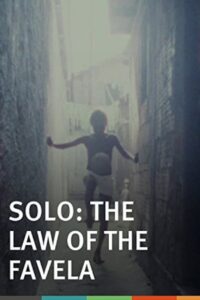Solo, the Law of the Favela 1994 on netflix