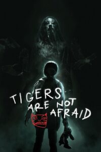 Tigers Are Not Afraid 2017 on netflix