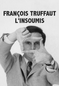 François Truffaut l’insoumis 2014 on netflix