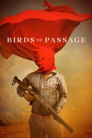 Birds of Passage 2018 on netflix
