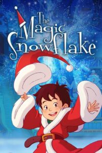 The Magic Snowflake 2013 on netflix
