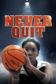 Never Quit 2015 on netflix