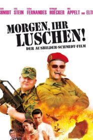 Morgen, ihr Luschen! Der Ausbilder-Schmidt-Film 2009 on netflix