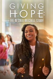 Giving Hope: The Ni’cola Mitchell Story 2023 on netflix