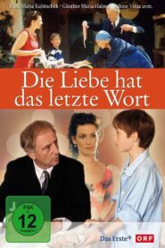 Die Liebe hat das letzte Wort 2004 on netflix
