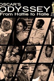 Oscar’s Black Odyssey: From Hattie to Halle 2003 on netflix