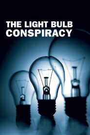 The Light Bulb Conspiracy 2010 on netflix