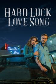 Hard Luck Love Song 2021 on netflix