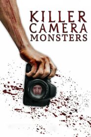 Killer Camera Monsters 2020 on netflix