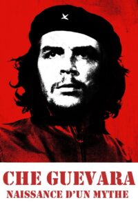 Che Guevara, naissance d’un mythe 2017 on netflix