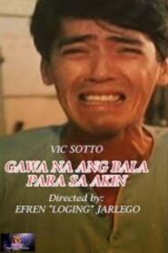 Gawa Na Ang Bala Para sa Akin 1989 on netflix