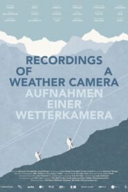 Recordings of a Weather Camera 2023 on netflix