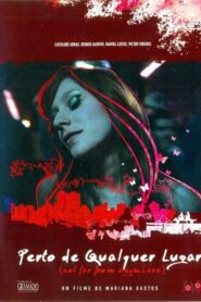 Perto de Qualquer Lugar 2007 on netflix
