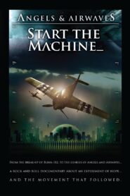 Angels & Airwaves: Start the Machine 2008 on netflix