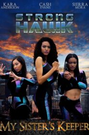 Strong Hawk: My Sister’s Keeper 2022 on netflix