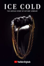 Ice Cold: The Untold Story of Hip Hop Jewelry 2020 on netflix