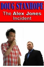 Doug Stanhope: The Alex Jones Incident 2004 on netflix