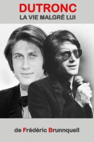 Dutronc, la vie malgré lui 2017 on netflix