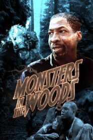 Monsters in the Woods 2012 on netflix