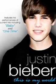 Justin Bieber – This Is My World 2010 on netflix