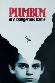 Plumbum, or The Dangerous Game 1987 on netflix
