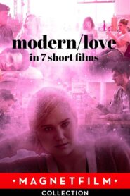 Modern/Love in 7 Short Films 2019 on netflix