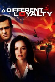 A Different Loyalty 2004 on netflix