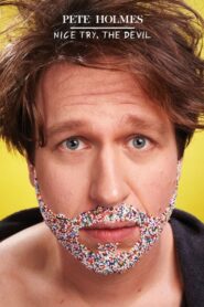 Pete Holmes: Nice Try, the Devil! 2013 on netflix