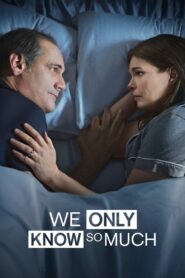 We Only Know So Much 2018 on netflix