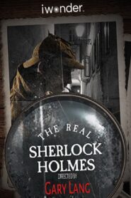 The Real Sherlock Holmes 2012 on netflix
