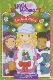 Holly Hobbie and Friends: Christmas Wishes 2006 on netflix