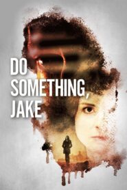 Do Something, Jake 2018 on netflix