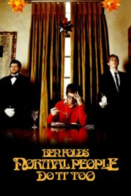 Ben Folds: Normal People Do It Too 2008 on netflix