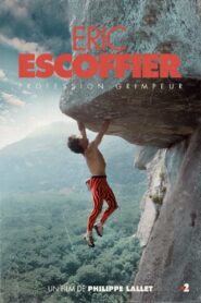 Profession grimpeur, Eric Escoffier 1985 on netflix