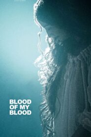 Blood of My Blood 2015 on netflix