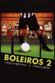 Boleiros 2 – Vencedores e Vencidos 2006 on netflix